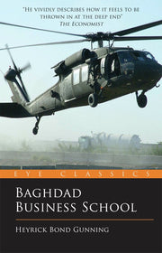 Baghdad Business School: The Challenges of a War-Zone Start-Up (Eye Classics)