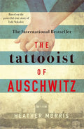 The Tattooist of Auschwitz: the heart-breaking and unforgettable International Bestseller (The tattooist of Auschwitz, 1)