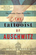 The Tattooist of Auschwitz: the heart-breaking and unforgettable international bestseller: Based on the powerful true story of Lale Sokolov (The Tattooist of Auschwitz, 1)