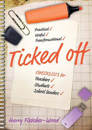 Ticked Off: Checklists for teachers, students, school leaders