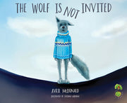 The Wolf is Not Invited (Feel Brave Series)