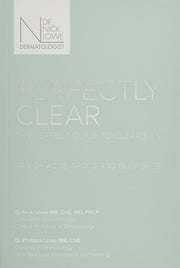 Perfectly Clear: The Perfect Guide to Clear Skin