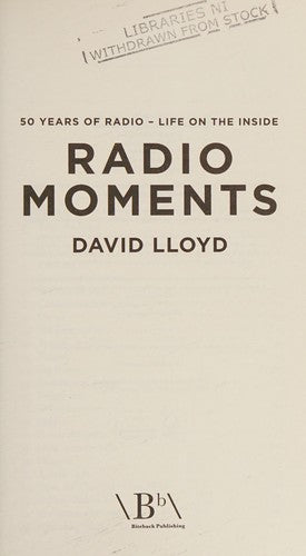 Radio Moments: 50 Years of Radio - Life on the Inside