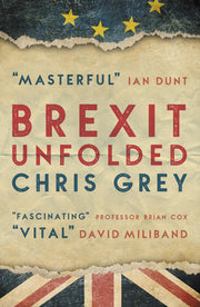 Brexit Unfolded: How no one got what they wanted (and why they were never going to)