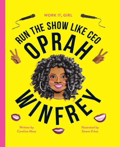 Work It, Girl: Oprah Winfrey: Run the show like CEO: 1