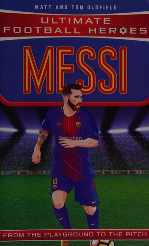 Ultimate Football Heroes: Messi (Top Ballers 1): Collect them all!