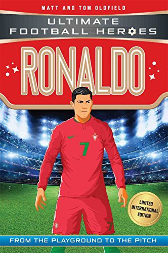 Ronaldo (Ultimate Football Heroes - Limited International Edition): From the Playground to the Pitch