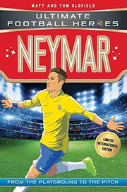 Neymar (Ultimate Football Heroes - Limited International Edition): From the Playground to the Pitch