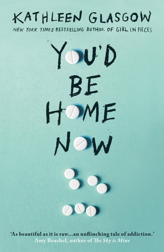 You'd Be Home Now: From the bestselling author of TikTok sensation Girl in Pieces (Rock the Boat)