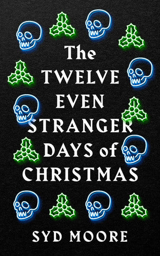 The Twelve Even Stranger Days of Christmas (The Essex Witch Museum Mysteries)