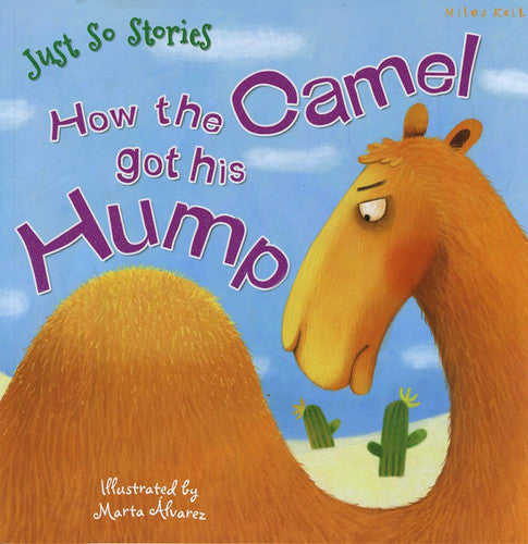 Just So Stories How the Camel Got His Hump