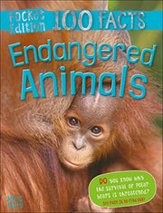 100 Facts Endangered Animals Pocket Edition – Bitesized Facts & Awesome Images to Support KS2 Learning