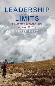 Leadership to the Limits: Balancing freedom and responsibility