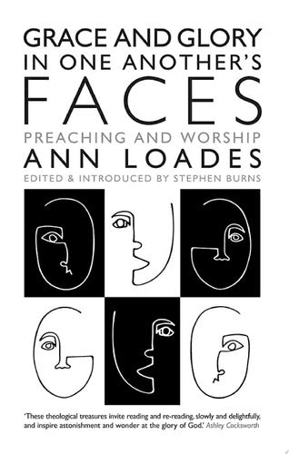 Grace and Glory in One Another's Faces: Preaching and Worship