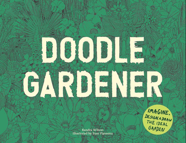 Doodle Gardener: Imagine, Design and Draw the Ideal Garden