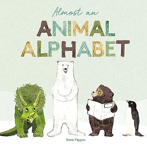 Almost an Animal Alphabet: 1 (Animal Concepts)