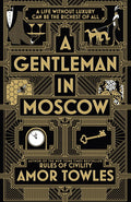 A Gentleman in Moscow: The worldwide bestseller