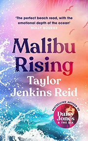 Malibu Rising: From the Sunday Times bestselling author of CARRIE SOTO IS BACK