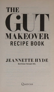 The Gut Makeover Recipe Book