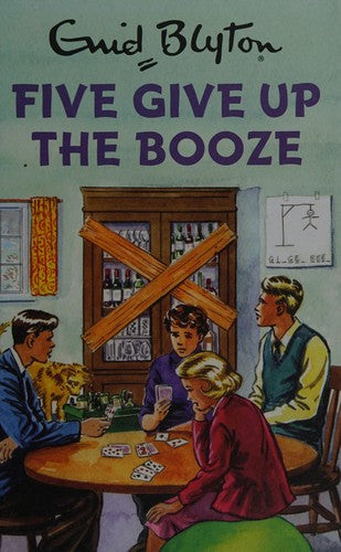 Five Give Up the Booze: Enid Blyton for Grown Ups