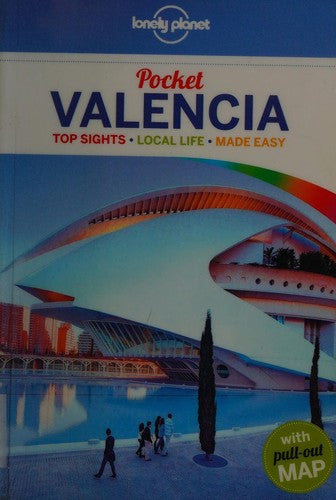Lonely Planet Pocket Valencia: top sights, local life, made easy (Pocket Guide)