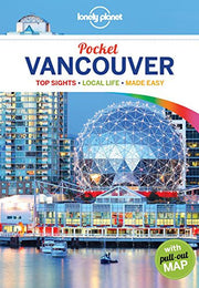 Lonely Planet Pocket Vancouver: top sights, local life, made easy (Travel Guide)