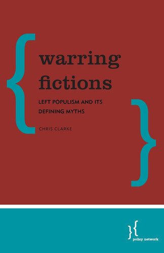 Warring Fictions: Left Populism and its Defining Myths
