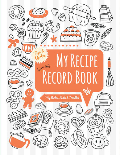 My Recipe Record Book: My Notes, Lists & Doodles (Notes & Doodles)