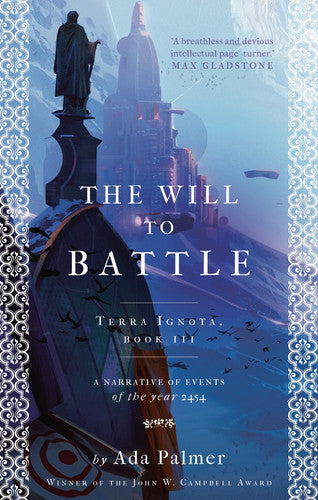 The Will to Battle: Terra Ignota 03: 3