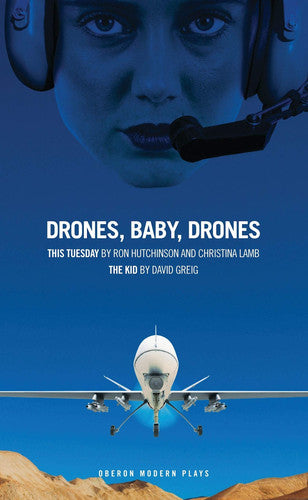 Drones, Baby, Drones: 1 (Oberon Modern Plays)