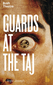 Guards at the Taj (Oberon Modern Plays)