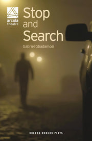 Stop and Search: 1 (Oberon Modern Plays)