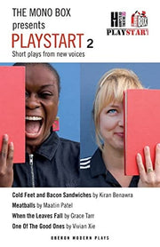 The Mono Box presents Playstart 2: Short plays from new voices (Oberon Modern Playwrights)