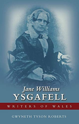 Jane Williams (Ysgafell) (University of Wales Press - Writers of Wales)