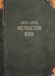 Life's Little Instruction Book: Wise Words for Modern Times