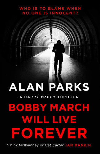 Bobby March Will Live Forever (A Harry McCoy Thriller)
