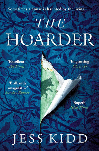 The Hoarder: Jess Kidd