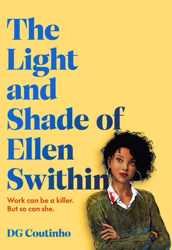 The Light and Shade of Ellen Swithin: A thriller that will change the way you think about your colleagues