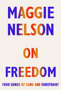 On Freedom: Four Songs of Care and Constraint