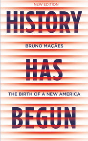 History Has Begun: The Birth of a New America