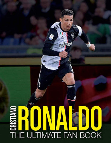 Cristiano Ronaldo: The Ultimate Fan Book (The Ultimate Football Fan Book)