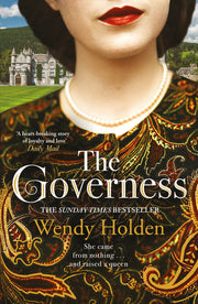 Governess: The unknown childhood of the most famous woman who ever lived