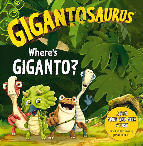 Gigantosaurus: Where's Giganto?: An interactive dinosaur slider book! (Giganto Tie In)