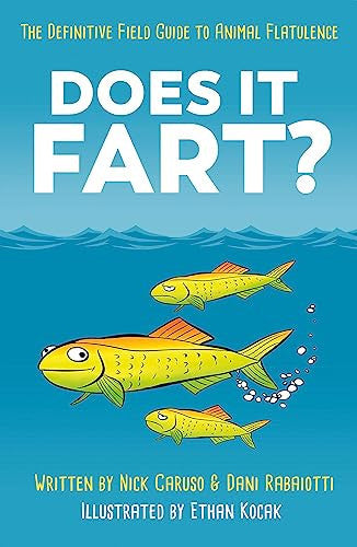 Does It Fart?: The Definitive Field Guide to Animal Flatulence