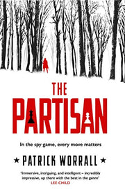 The Partisan: The explosive debut thriller for fans of Robert Harris and Charles Cumming