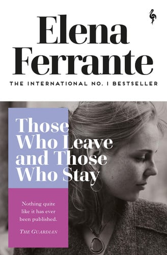 Those Who Leave and Those Who Stay: middle age (Neapolitan Quartet, 3)