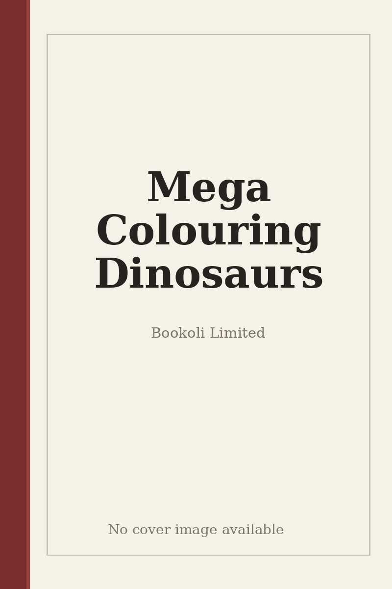 Mega Colouring Dinosaurs - no cover image available