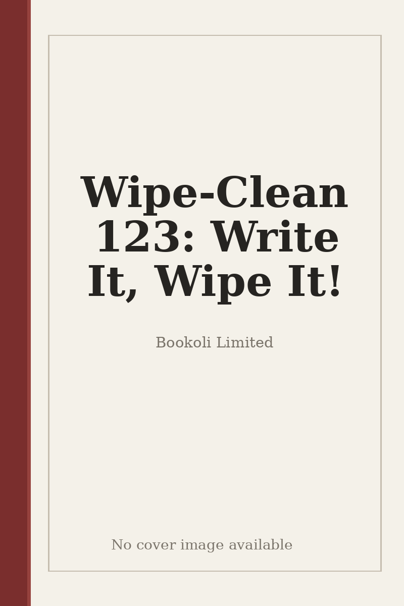 Wipe-Clean 123: Write It, Wipe It! - no cover image available
