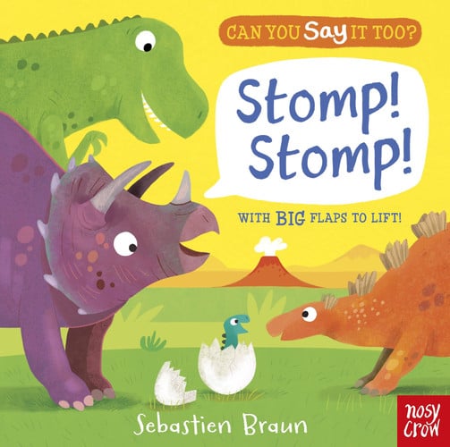 Can You Say It Too? Stomp! Stomp!: With BIG Flaps to Lift!