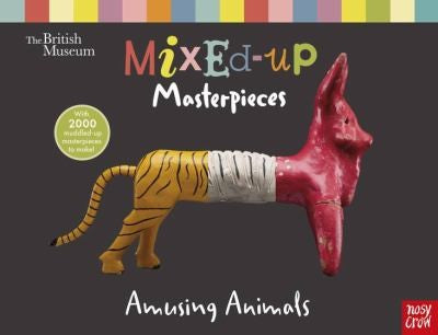 British Museum: Mixed-Up Masterpieces, Amusing Animals (BM Mixed-Up Masterpieces)
